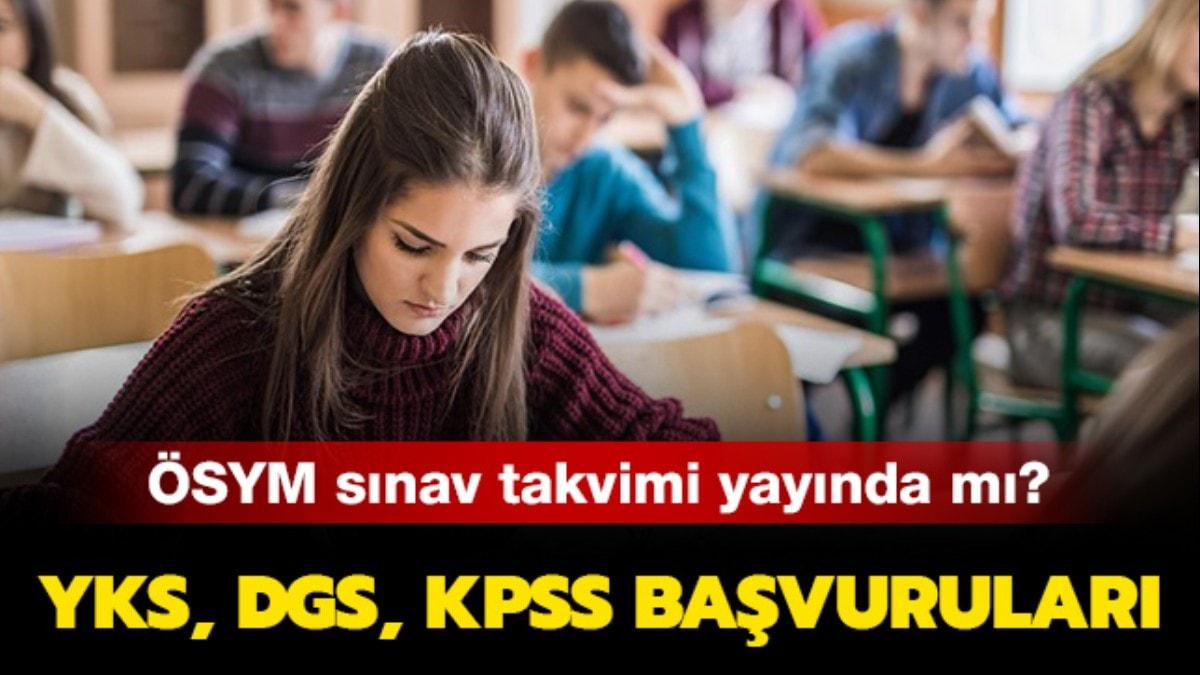 YKS, DGS, KPSS 2020 ne zaman yaplacak"