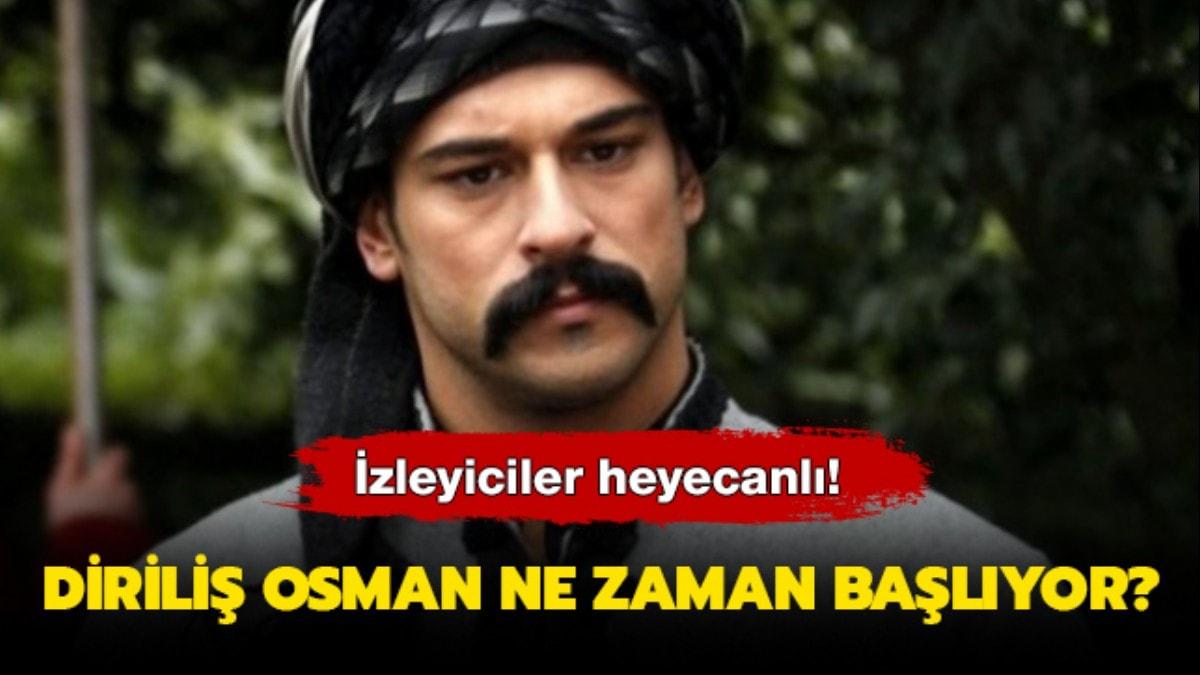 Dirili Osman iin heyecan artyor