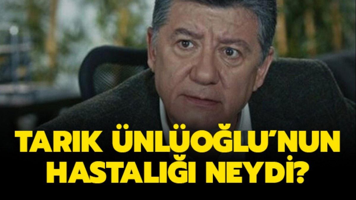 Tark nlolu'nun hastal nedir" Usta oyuncu Tark nlolu neden ld" 