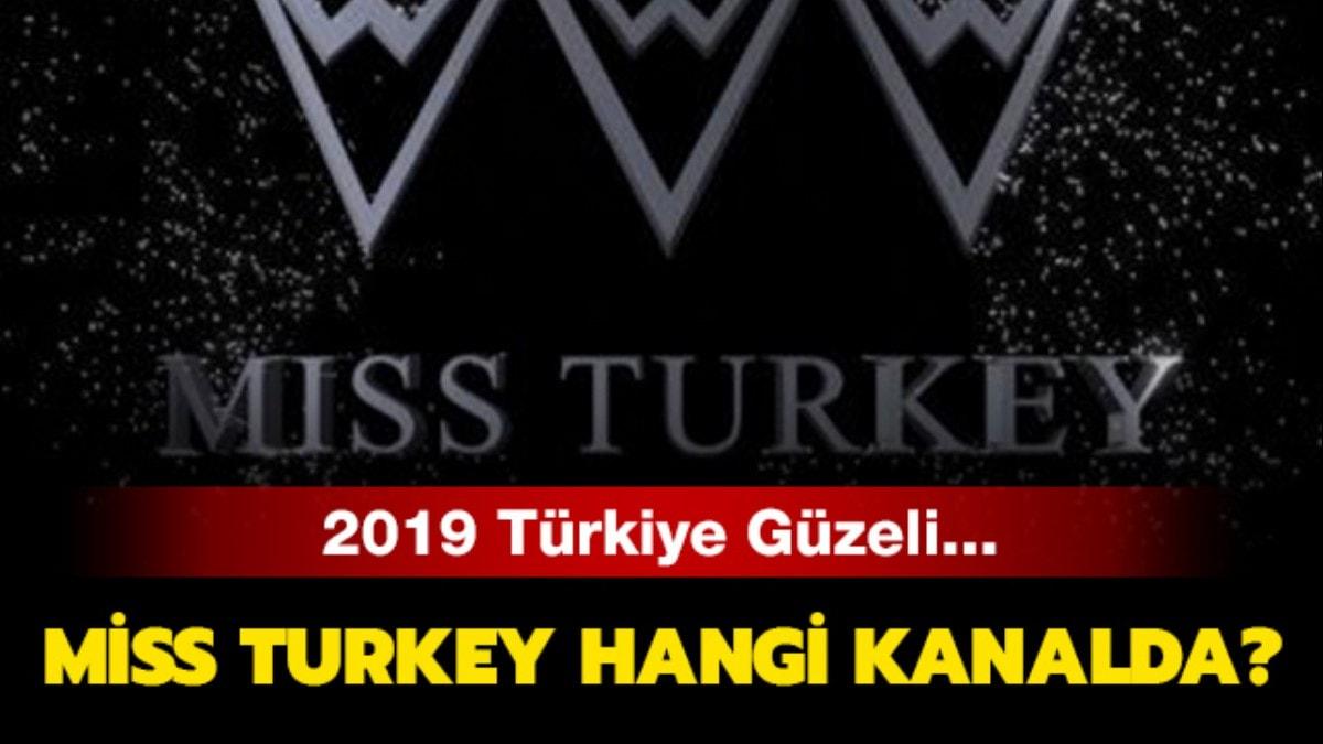 Miss Turkey 2019 hangi kanalda, saat kata" Miss Turkey canl yayn ne zaman" 