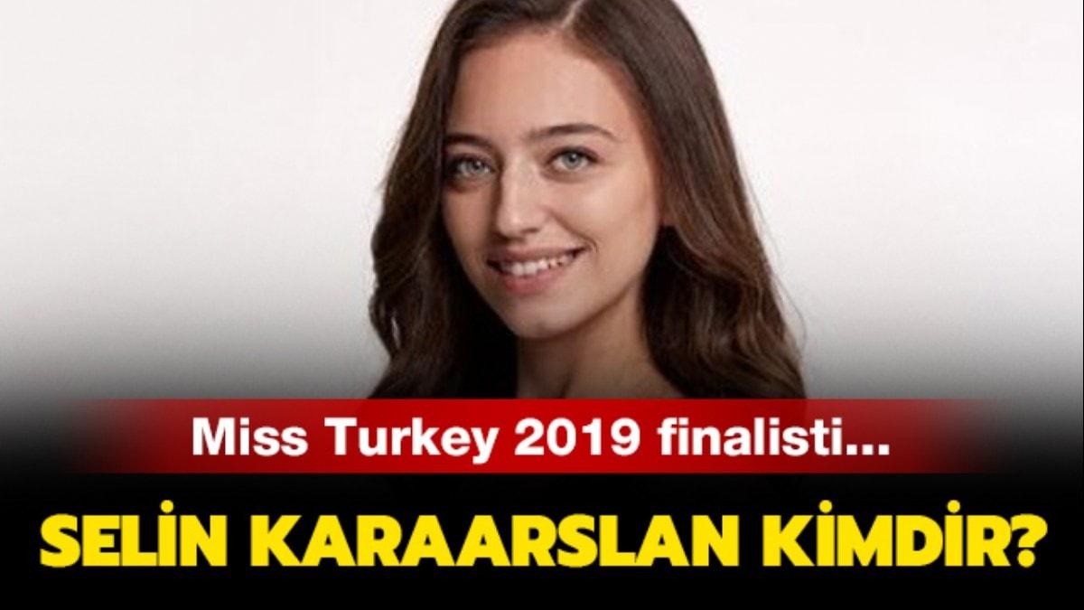 Miss Turkey 2019 Selin Karaarslan kimdir,nereli" Selin Karaarslan ka yanda" 