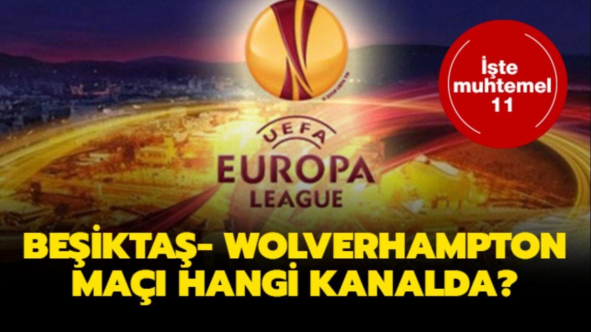  Beikta Wolverhampton hangi kanalda" Beikta Wolverhampton ma canl ifresiz nerden izlenir"