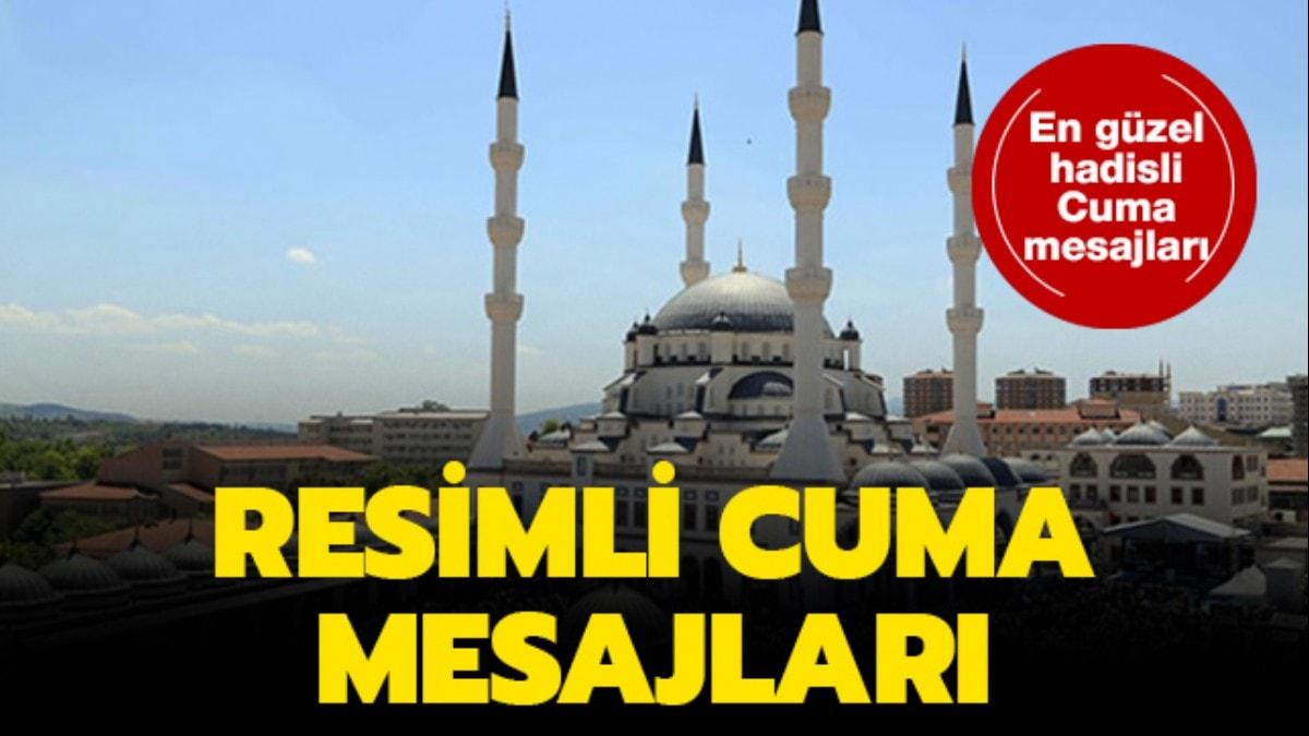 Yeni resimli Cuma mesajlar sizlerle: En gzel, uzun, hadisli ve ksa Cuma mesajlar 