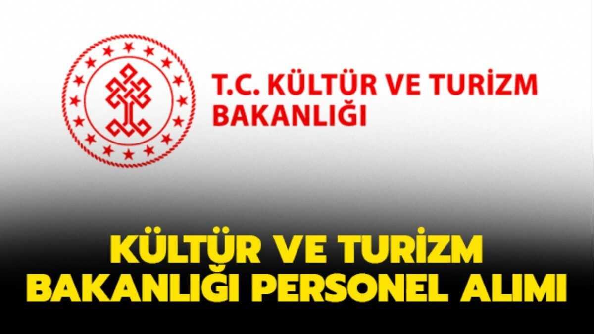 Kltr ve Turizm Bakanl personel alm yapyor! 