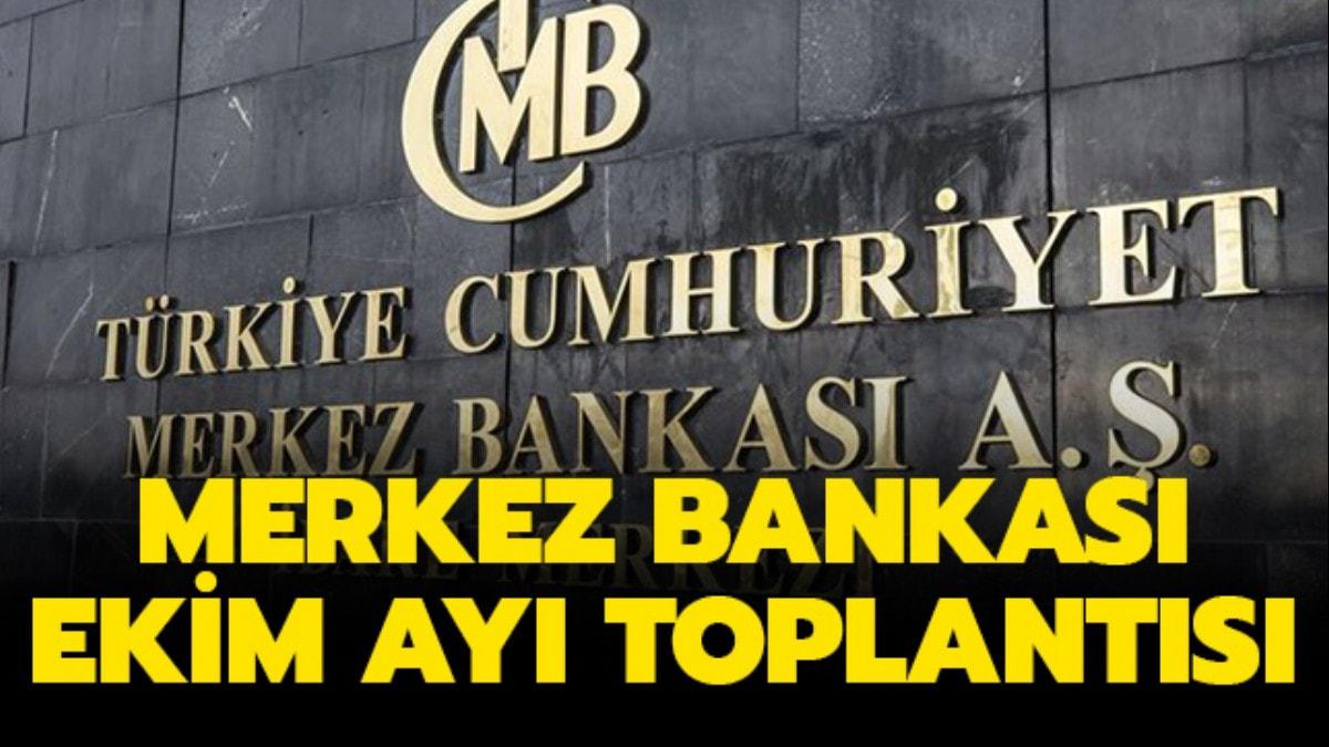 Merkez Bankas toplants Ekim 2019 ne zaman yaplacak" 