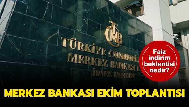Merkez Bankası Ekim toplantısı yapıldı!