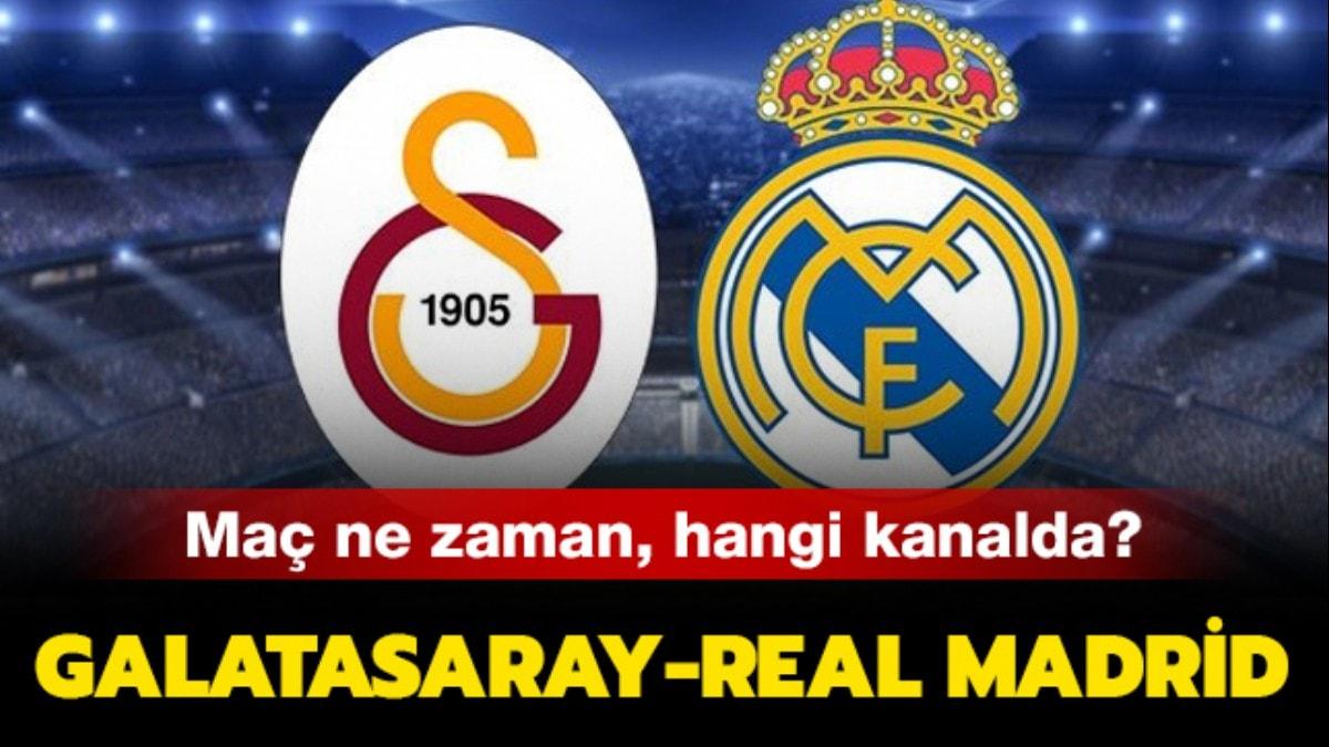 Galatasaray Real Madrid ma hangi kanalda izlenecek"