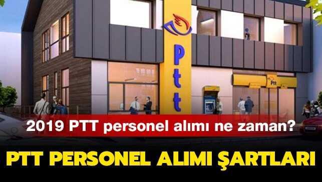 PTT personel alımı ne zaman yapılacak"