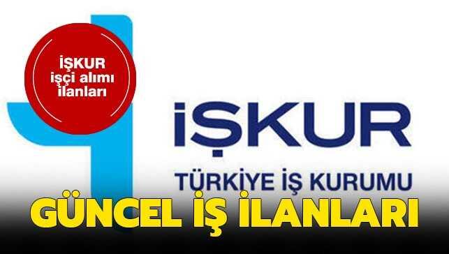 İŞKUR güncel iş ilanları haberimizde