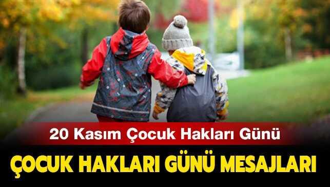 20 Kasım Dünya Çocuk Hakları Günü sözleri.. Bugün 20 Kasım Dünya Çocuk Hakları Günü..