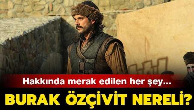 Burak Özçivit nereli" Burak Özçivit kimdir, kaç yaşında" İşte hayatı..