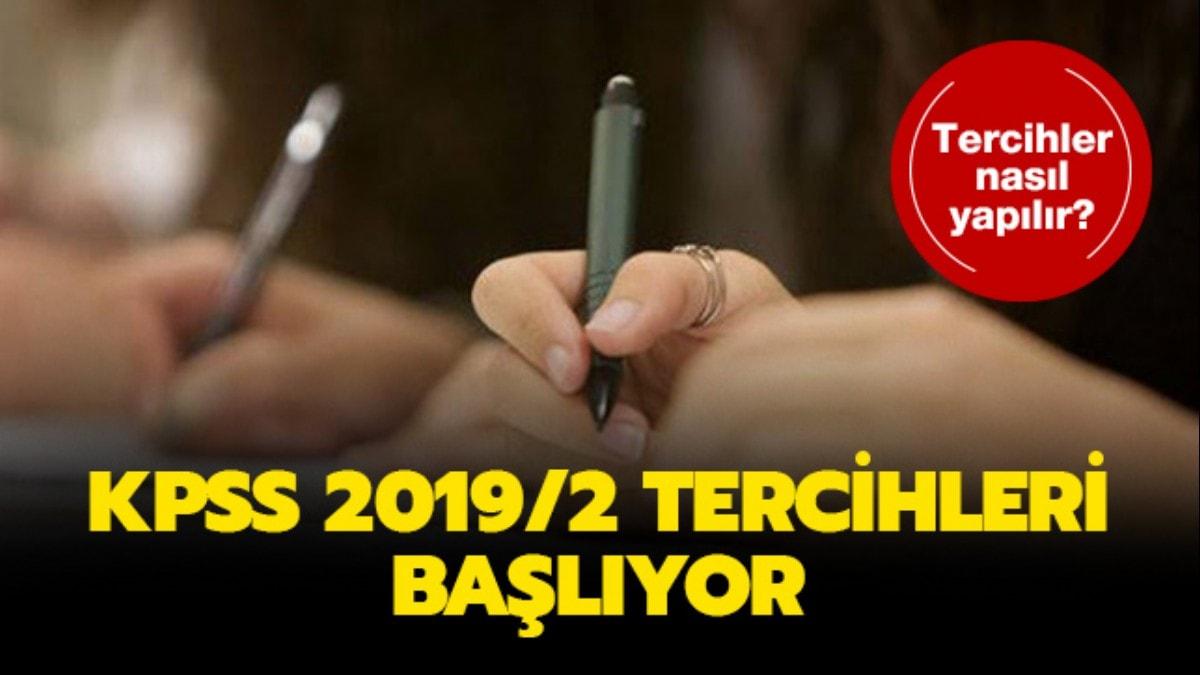 KPSS 2019/2 tercihleri nasl, nereden yaplacak" 