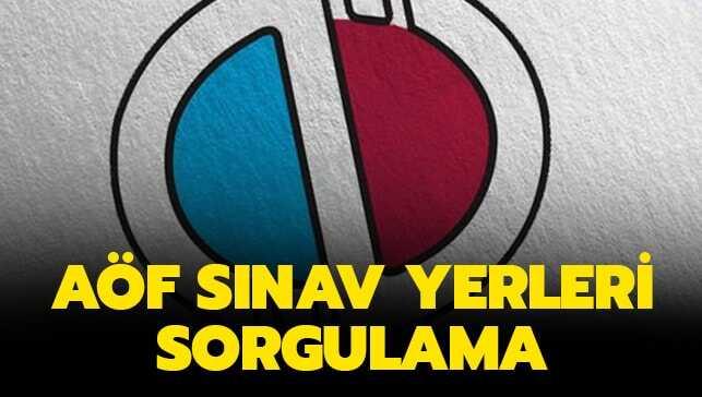 AÖF sınav yerleri açıklandı!