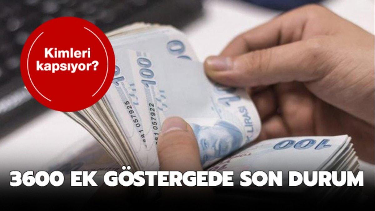 3600 ek gsterge son durum ne zaman verilecek" 