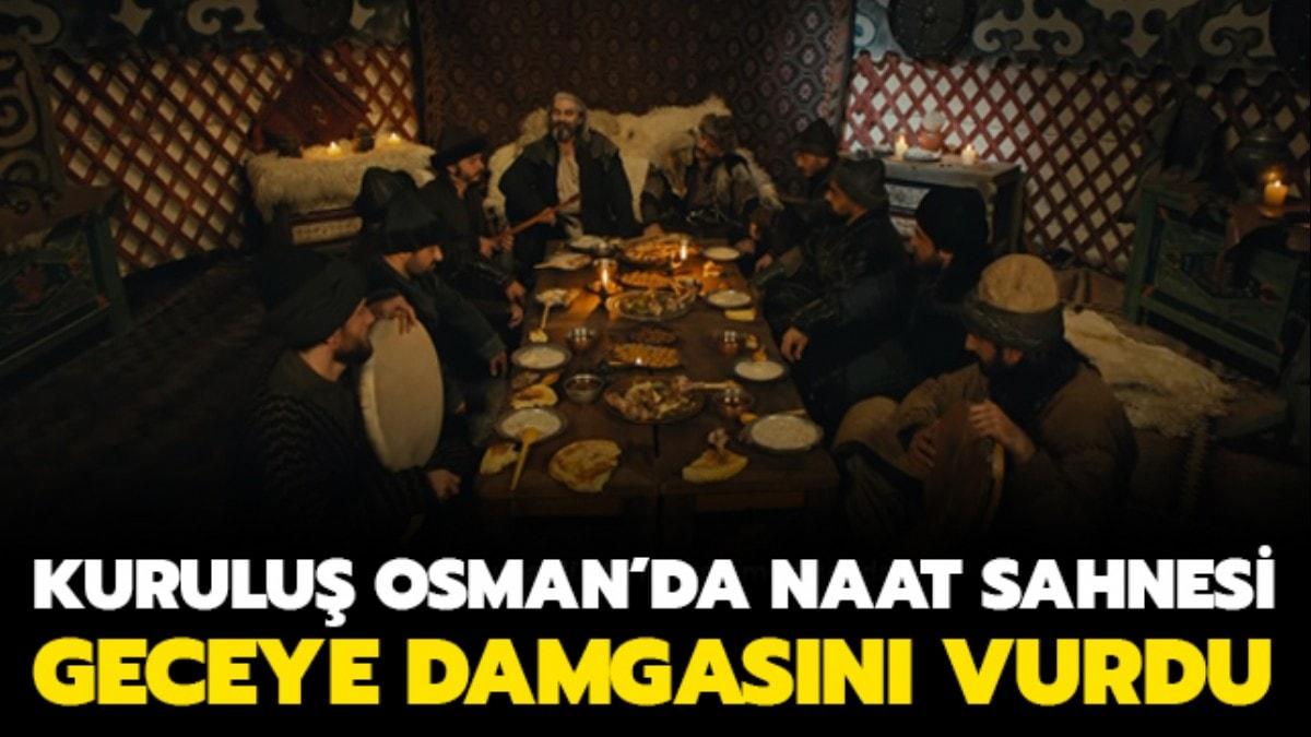 Kurulu Osman'da Peygamber Efendimize naat sahnesi geceye damgasn vurdu..