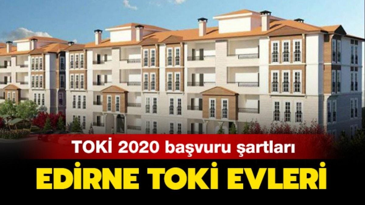 Edirne TOK bavuru artlar nelerdir" TOK Edirne'de hangi ilelerde konut yapacak" 