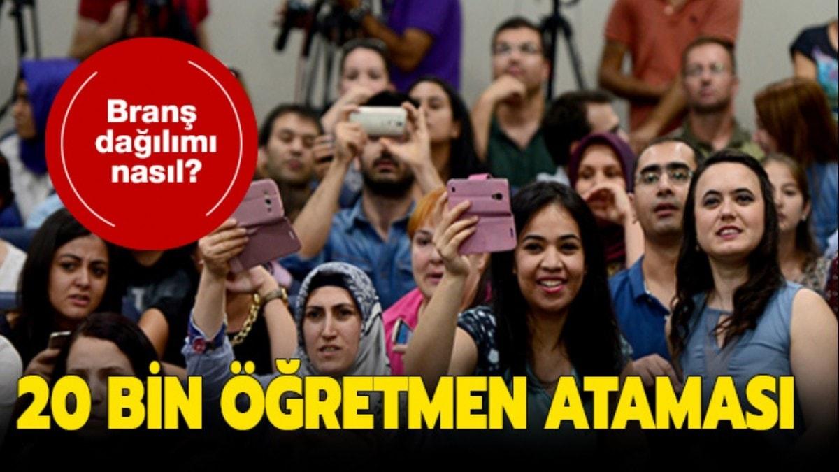 20 bin retmen atamas bavuru artlar nedir" 20 bin retmen atamas bran dalm belli mi" 