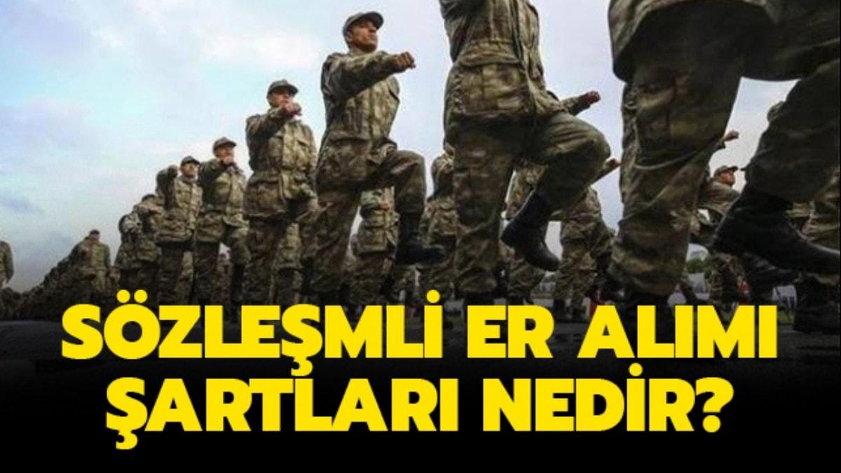 Szlemeli er bavuru artlar nedir" Kara ve Deniz Kuvvetleri Komutanl szlemeli er alyor!