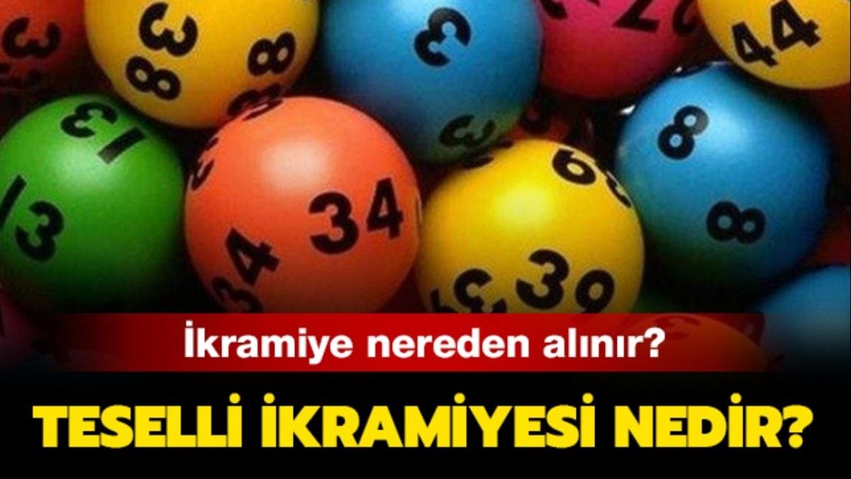 2019-2020 Milli Piyango teselli ikramiyesi nereden alnr"  Teselli ikramiyesi nedir, ne kadar" 