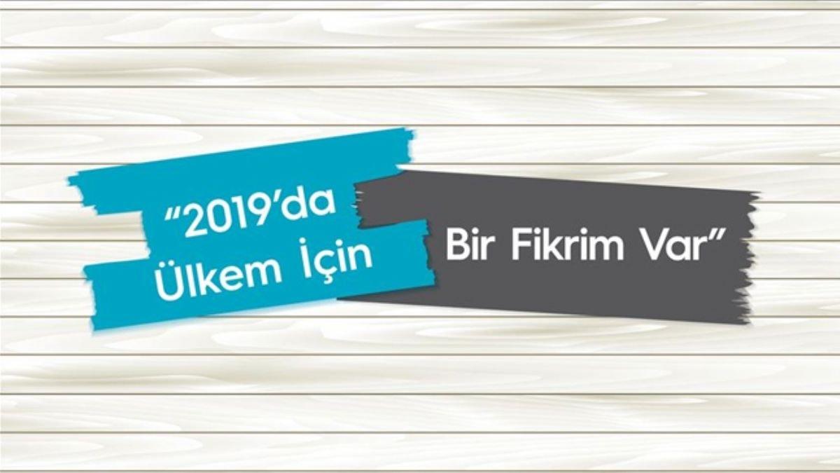 '2019'da lkem in Bir Fikrim Var' projesine 45 bin neri geldi