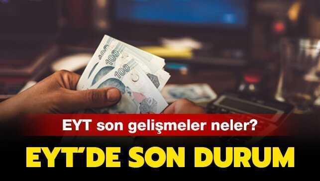 EYT son dakika haberleri sizlerle..