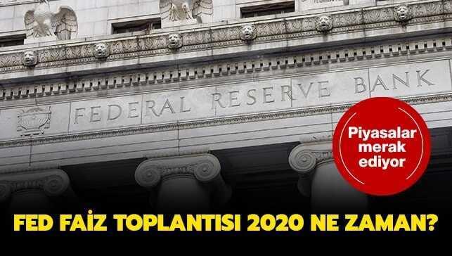 Fed faiz toplantısı 2020 ne zaman"