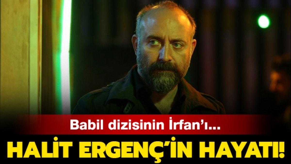 Babil dizisinin rfan' Halit Ergen kimdir" Halit Ergen nereli, ka yanda" te hayat...