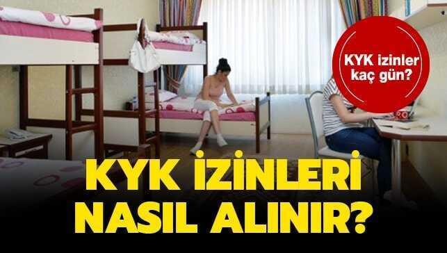 KYK izinler nasıl alınır" KYK izinler yıllık mı, kaç gün"