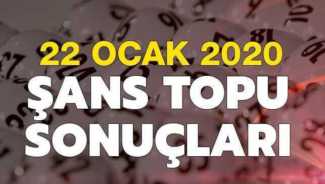 Şans Topu çekiliş sonuçları 22 Ocak 2020
