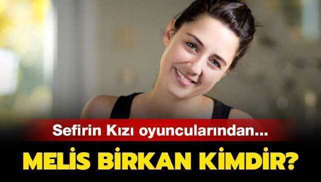 Melis Birkan kaç yaşında, nereli" Sefirin Kızı oyuncularından baş komiser Canan kimdir" İşte hayatı!