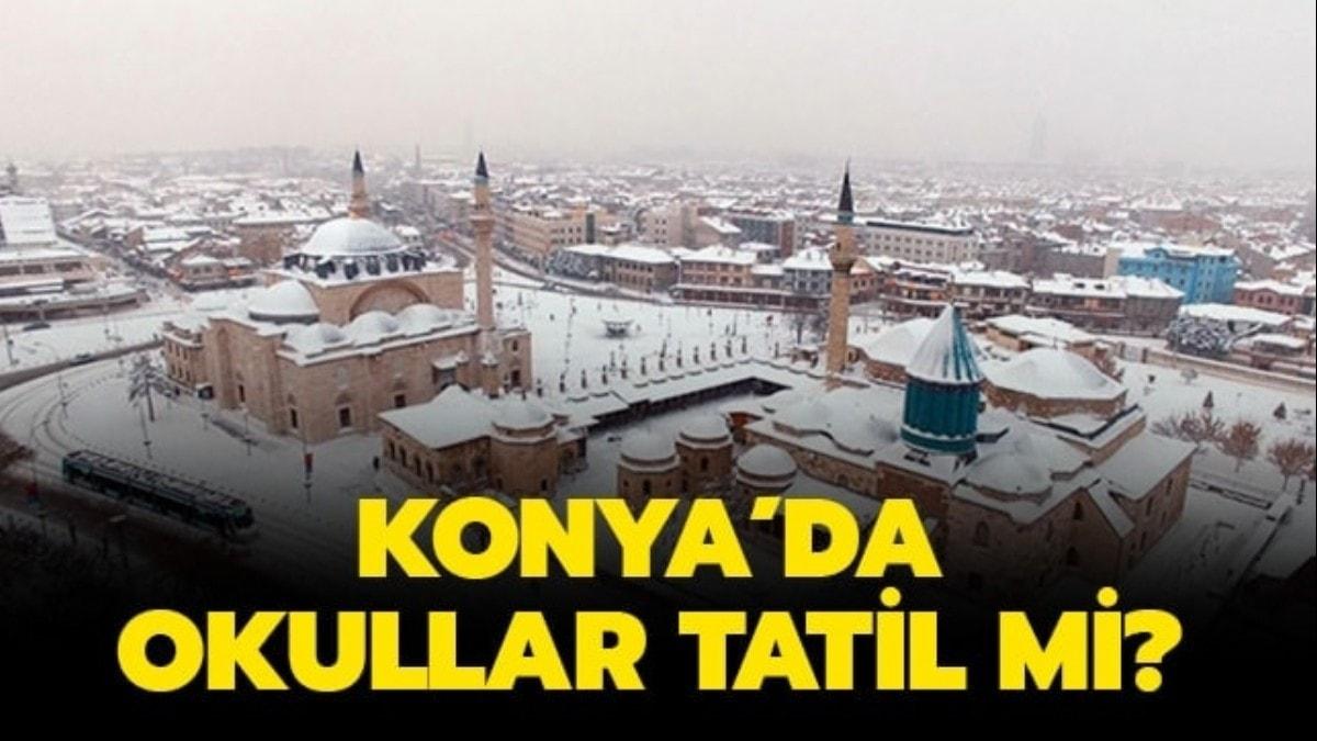 Konya'da okullar tatil mi" 7 ubat'ta Konya son kar tatili var m"