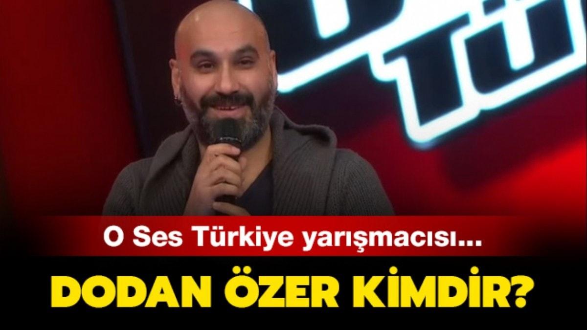 Dodan zer ka yanda, kimin takmnda" O Ses Trkiye Dodan zer kimdir, nereli"