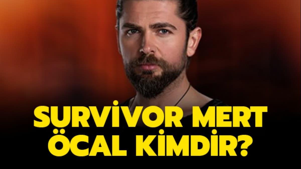 Survivor Mert Öcal kimdir, kaç yaşında" Survivor Mert Öcal'ın oynadığı diziler nedir"