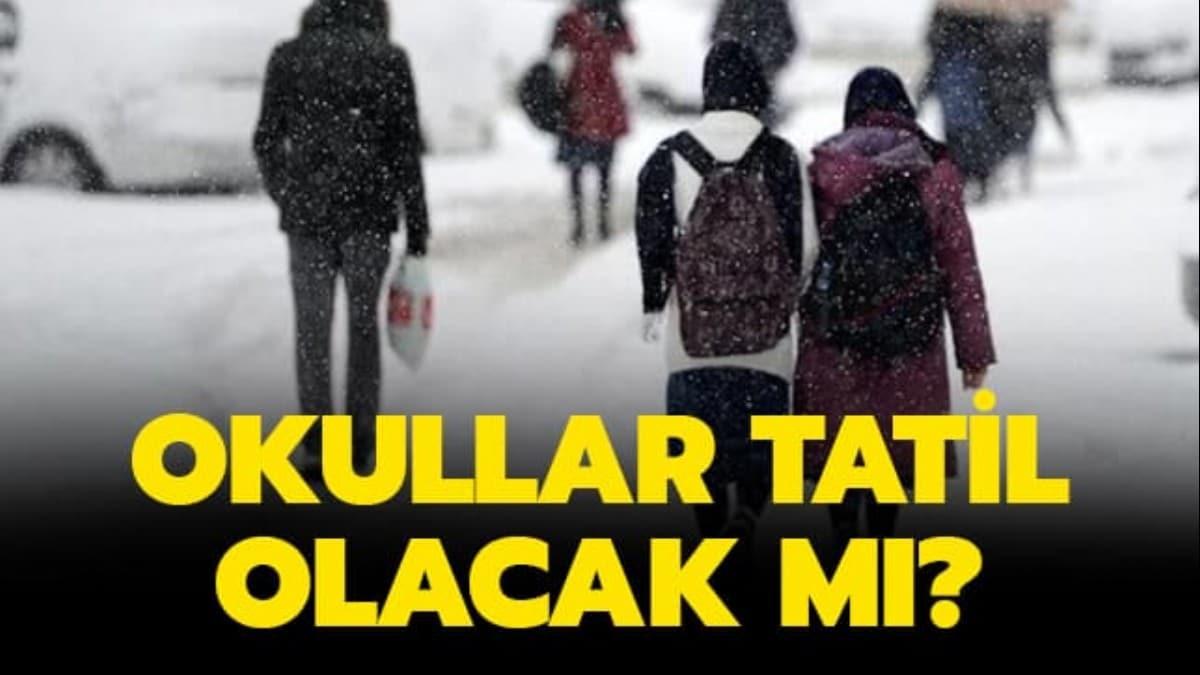 17 ubat'ta okullar tatil mi" Bugn (pazartesi) kar tatili son dakika olan iller hangileri"