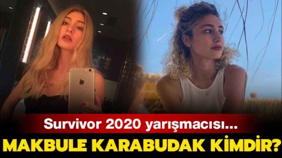 Survivor Makbule Karabudak nereli" Survivor yarmacs Makbule Karabudak kimdir" te hayat!