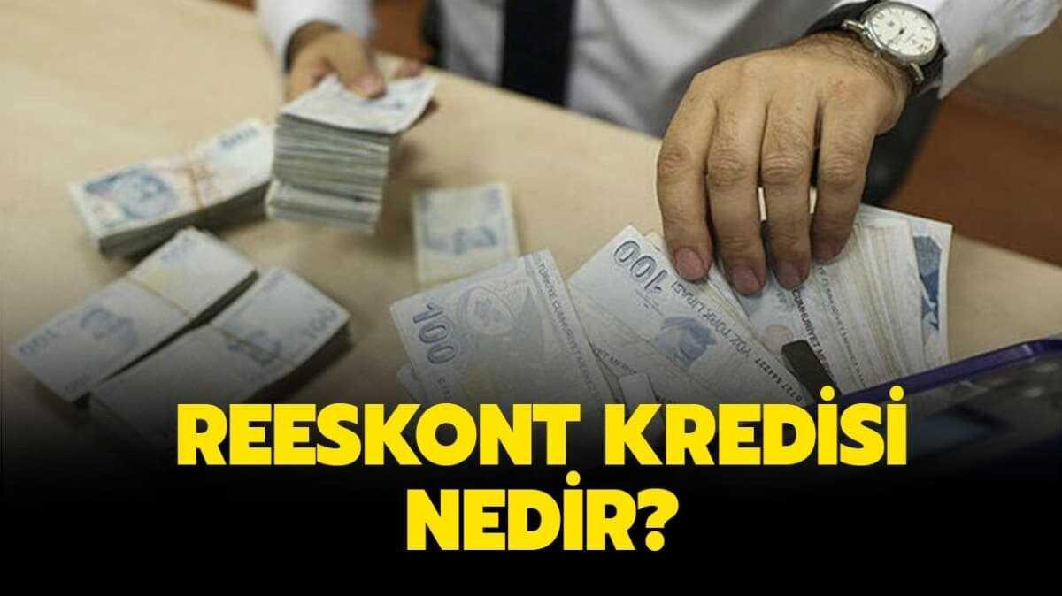 Reeskont ne demek" Reeskont kredisi nedir"  te cevab...