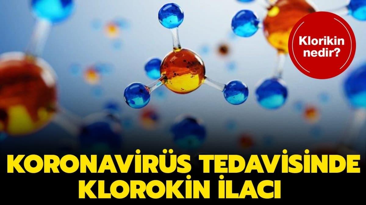 Klorokin nedir, hangi ilata var" Koronavirs tedavisinde klorokin ilac kullanlr m"