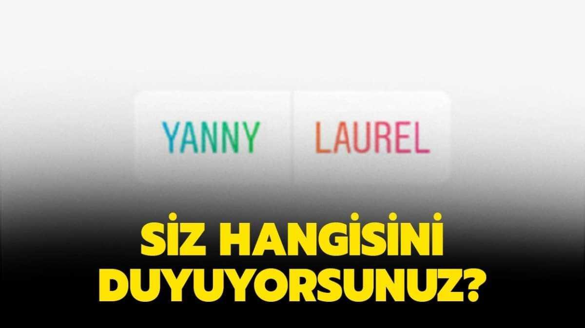Sosyal medyay ikiye blen ses: Laurel mi, yanny mi" 