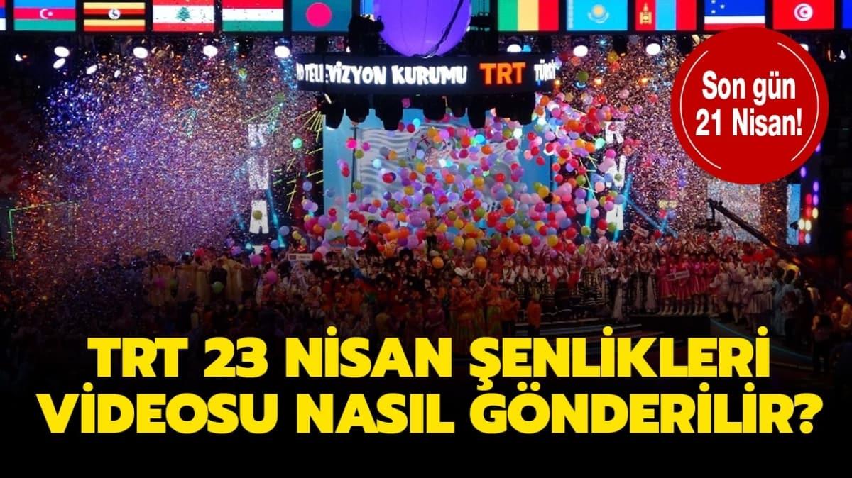 TRT 23 Nisan video gnderme nasl yaplr"