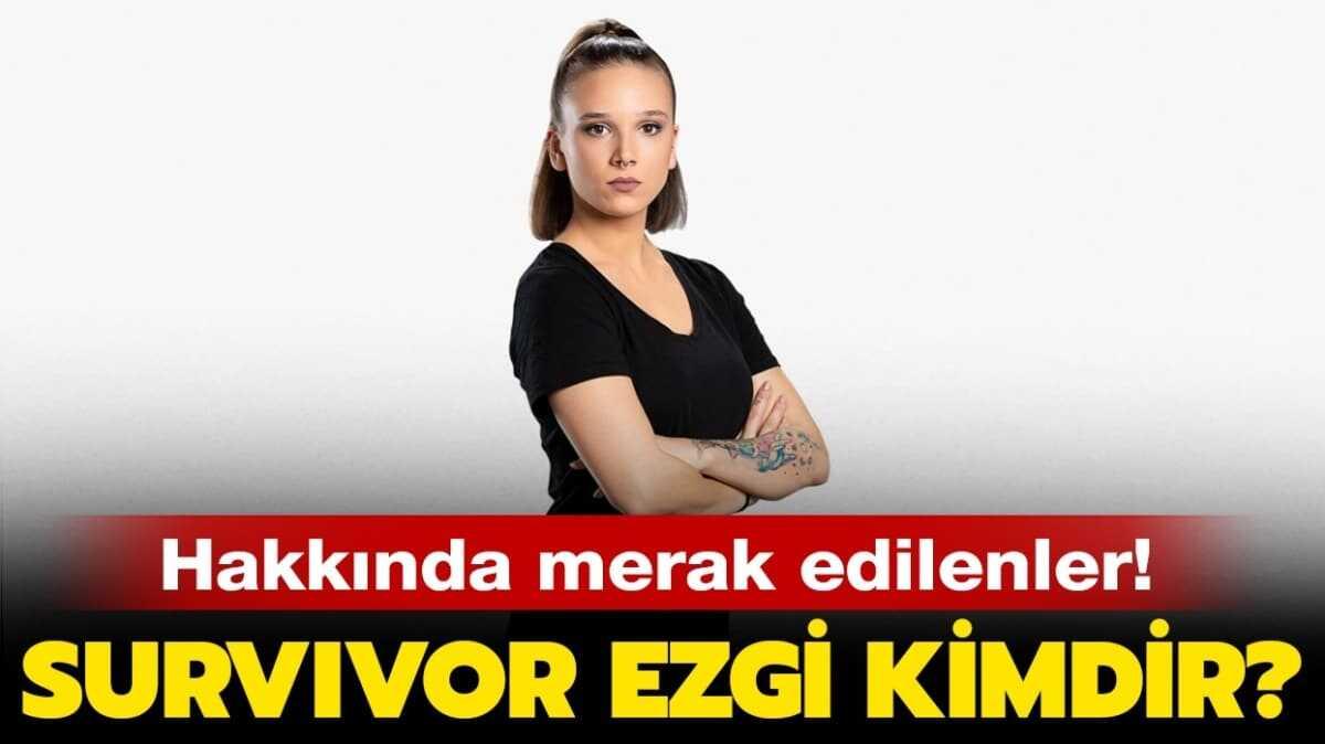Survivor Ezgi ka yanda ve nereli" Survivor Ezgi Hocaolu kimdir" te hayat!