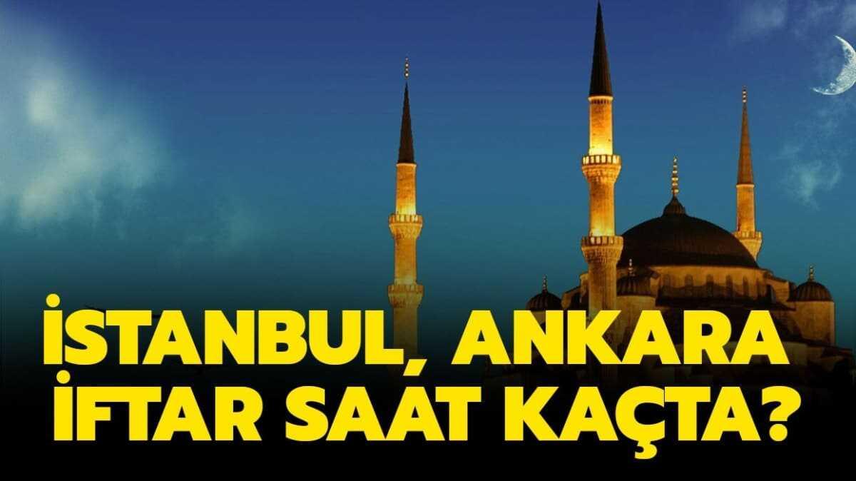 stanbul, Ankara iftar imsak vakti kata"