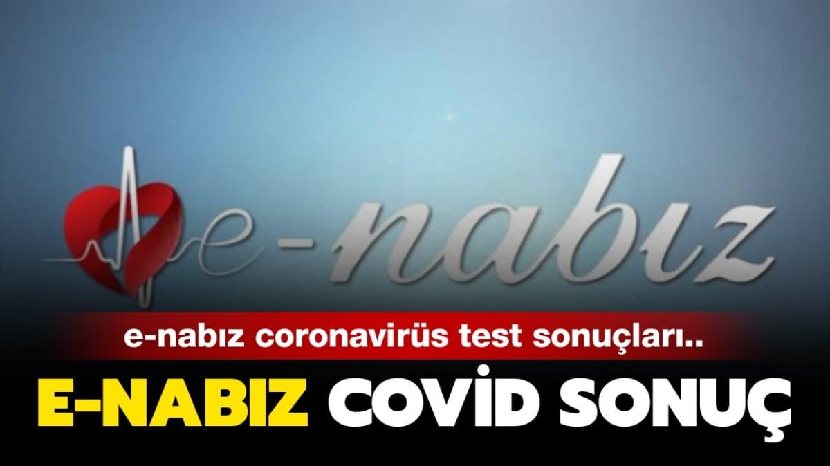 e-nabz koronavirs test sonucu nasl renilir"