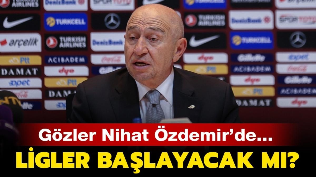 Ligler ne zaman balayacak" Ligler balayacak m" Nihat zdemir aklad...