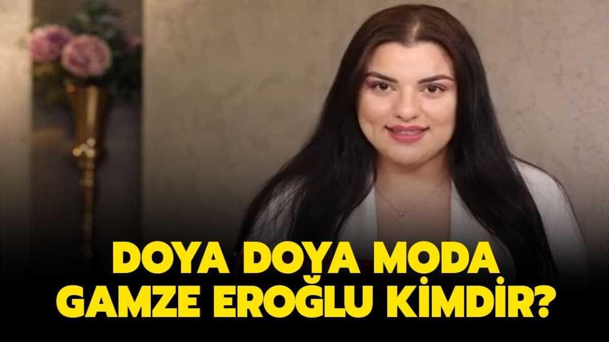 Doya Doya Moda Gamze Erolu kimdir" 