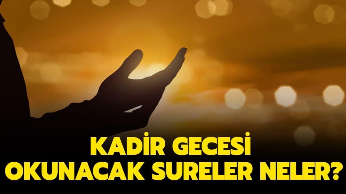 Kadir Gecesi okunacak sure hangisi"  