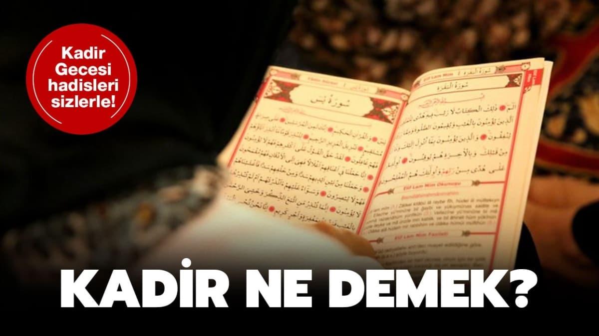 Kadir Gecesi anlam ve nemi nedir"