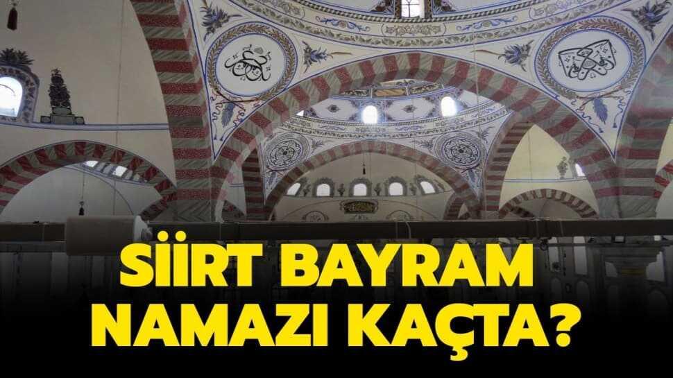 Siirt kuşluk ve bayram namazı saati 2020!! Siirt Bayram namazı saat kaçta"