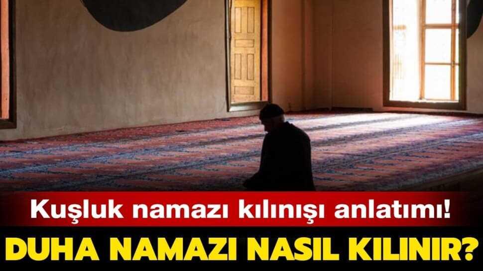 Bayram namazı yerine Duha namazı nasıl kılınır, kaç rekattır" Kuşluk namazı ne zaman kılınır"
