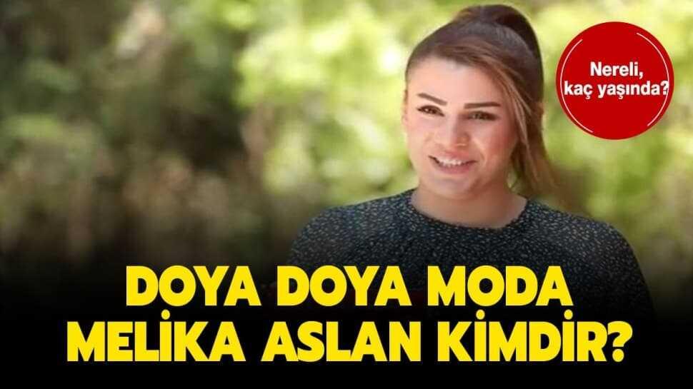 Doya Doya Moda Melika Aslan kimdir" Doya Doya Moda Melika Aslan nereli, kaç yaşında"