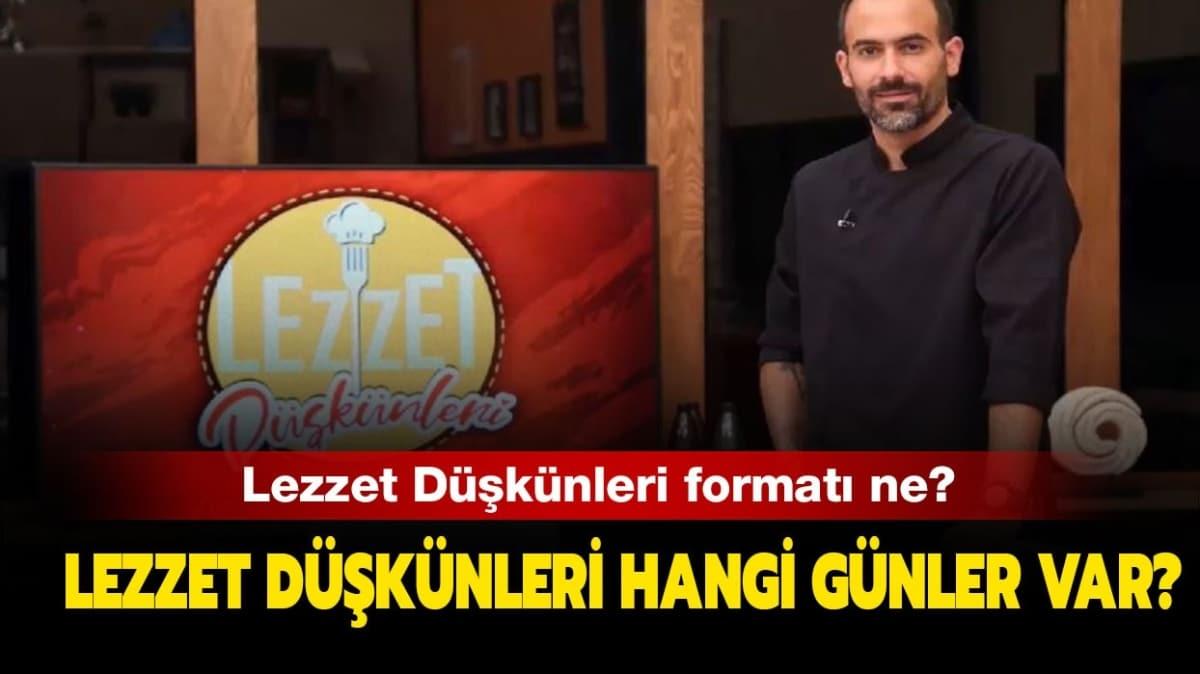 Lezzet Dknleri hangi gnler var"